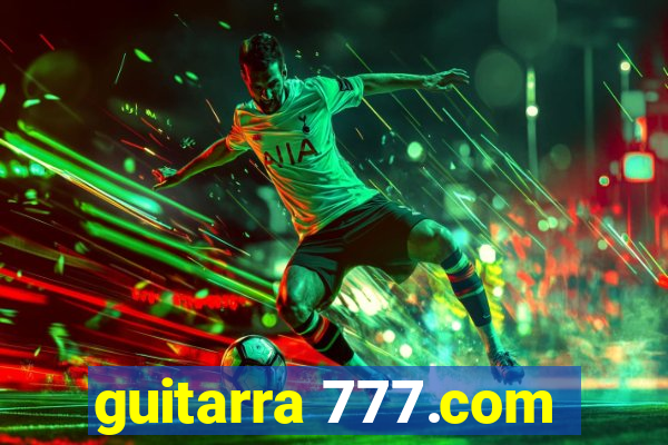 guitarra 777.com